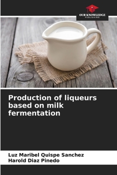 Paperback Production of liqueurs based on milk fermentation Book