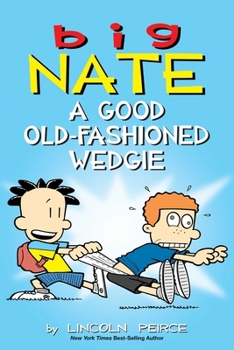 Paperback Big Nate: A Good Old-Fashioned Wedgie: Volume 17 Book