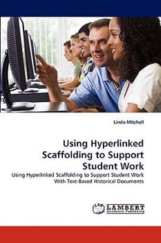 Paperback Using Hyperlinked Scaffolding to Support Student Work Book