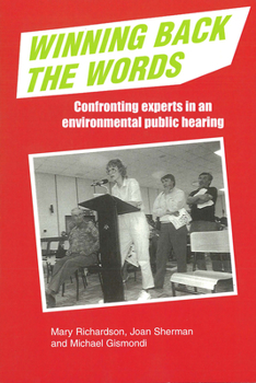 Paperback Winning Back the Words: Confronting Experts in an Environmental Public Hearing Book