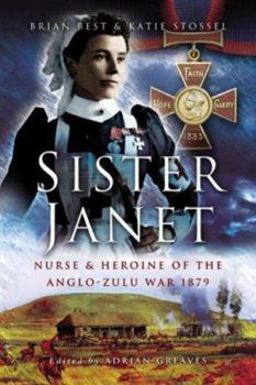 Hardcover Sister Janet: Nurse and Heroine of the Anglo-Zulu War Book