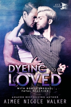 Dyeing to be Loved