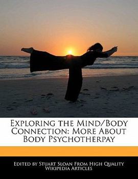 Paperback Exploring the Mind/Body Connection: More about Body Psychotherpay Book