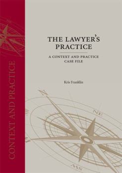 Paperback The Lawyer's Practice: A Context and Practice Case File Book