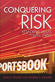 Paperback Conquering Risk: Attacking Wall Street and Vegas Book