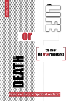 Paperback Death or Life: The Life of the True Repentance Book