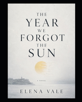 The Year We Forgot The Sun