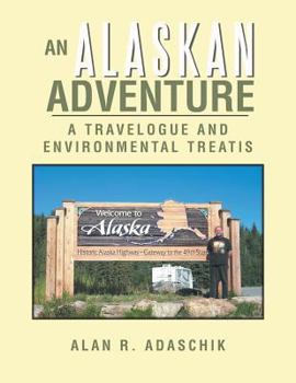 Paperback An Alaskan Adventure: A Travelogue Book