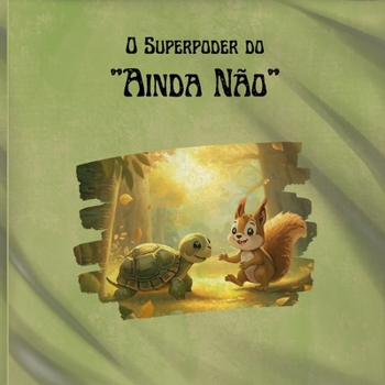 Paperback O Superpoder do "Ainda Não" [Portuguese] Book