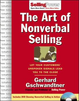 Hardcover The Art of Nonverbal Selling: Let Your Customers' Unspoken Signals Lead You to the Close [With DVD] Book