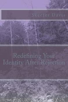Paperback Redefining Your Identity After Rejection Book