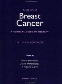 Hardcover Textbook of Breast Cancer: A Clinical Guide to Therapy, Second Edition Book