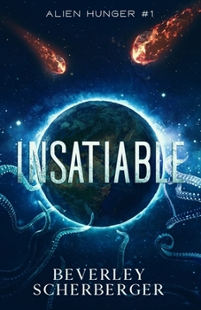 Paperback Insatiable: They came from space. And they're hungry... Book