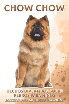 Paperback Chow Chow: Hechos divertidos sobre perros para niños #34 [Spanish] Book