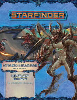 Paperback Starfinder Adventure Path: Hive of Minds (Attack of the Swarm! 5 of 6) Book