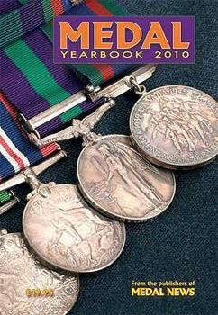 Paperback The Medal Yearbook 2010. Edited by John W. Mussell, and the Editorial Team of Medal News Book