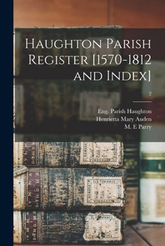 Paperback Haughton Parish Register [1570-1812 and Index]; 2 Book