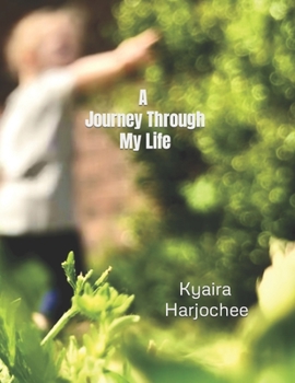 Paperback A Journey Through My Life: Poetry from Throughout the Years Book