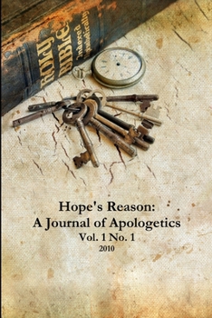 Paperback Hope's Reason: A Journal of Apologetics Vol. 1 No. 1 Book
