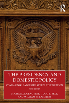 Paperback The Presidency and Domestic Policy: Comparing Leadership Styles, FDR to Biden Book