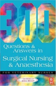 Paperback 300 Questions and Answers in Surgical Nursing and Anaesthesia for Veterinary Nurses Book