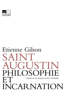 Saint Augustin, philosophie et incarnation
