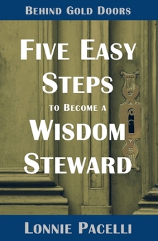 Paperback Behind Gold Doors-Five Easy Steps to Become a Wisdom Steward Book