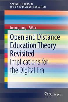 Paperback Open and Distance Education Theory Revisited: Implications for the Digital Era Book