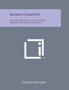 Paperback General Committee: Official Records of the General Assembly, Fourteenth Session Book