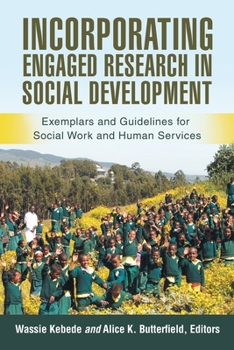 Paperback Incorporating Engaged Research in Social Development: Exemplars and Guidelines for Social Work and Human Services Book