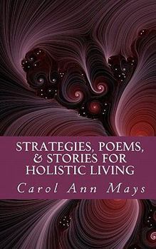 Paperback Strategies, Poems, & Stories for Holistic Living Book