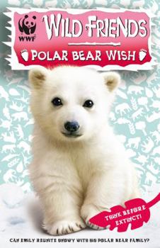 Polar Bear Wish - Book #3 of the Wild Friends