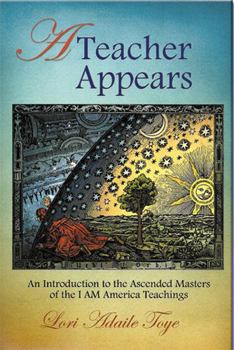 Paperback A Teacher Appears: An Introduction to the Ascended Masters of the I AM America Teachings Book