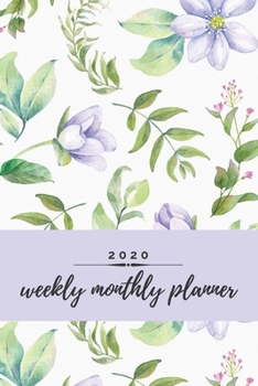 Paperback 2020 Weekly Monthly Planner: Floral Weekly & Monthly Calendar for 2020 With Extra Space For Notes - Watercolor Notebook for Women - 136 pages 6x9 Book