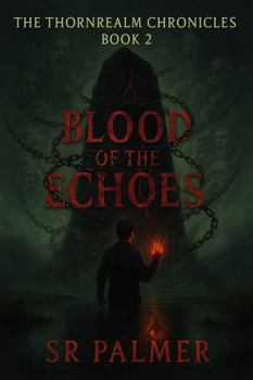 Paperback Blood of the Echoes (Thornrealm Chronicles) Book