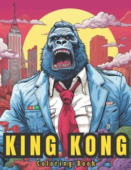 Paperback King Kong Coloring Book: For Kids, Teens, Adults Relaxation & Stress Relief Book