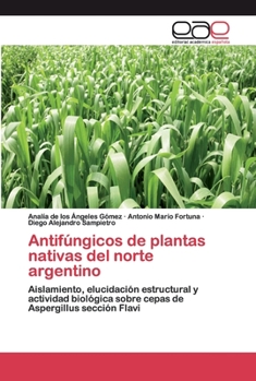 Paperback Antifúngicos de plantas nativas del norte argentino [Spanish] Book