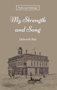 Paperback My Strength and Song (Redwood Heritage) Book