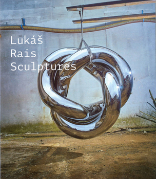 Paperback Lukás Rais: Sculptures Book