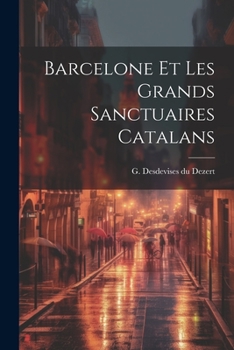Paperback Barcelone et les grands sanctuaires catalans [French] Book
