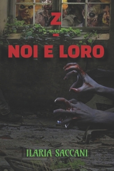 Z - noi e loro (Italian Edition)