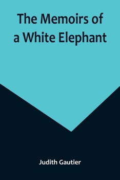 Paperback The Memoirs of a White Elephant Book