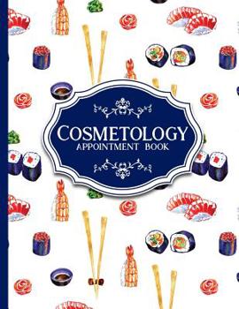 Paperback Cosmetology Appointment Book: 6 Columns Appointment Organizer, Client Appointment Book, Scheduling Appointment Calendar Book
