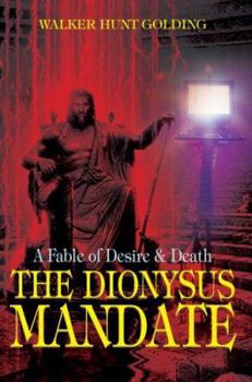 Paperback The Dionysus Mandate: A Fable of Desire & Death Book