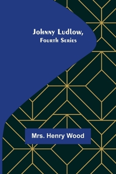 Paperback Johnny Ludlow, Fourth Series Book