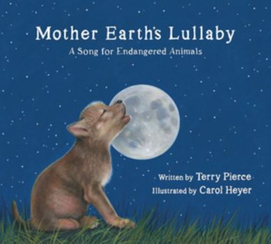 Hardcover Mother Earth's Lullaby: A Song for Endangered Animals Book