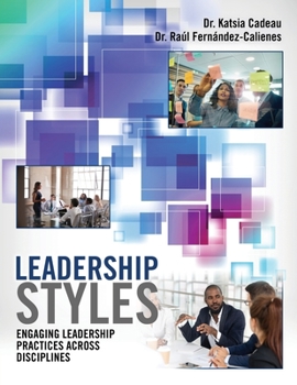 Paperback Leadership Styles: Engaging Leadership Practices Across Disciplines Book
