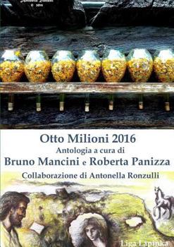 Paperback Otto milioni 2016 [Italian] Book