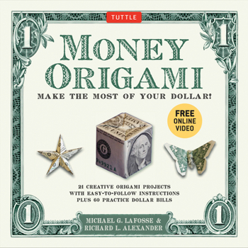Paperback Money Origami Kit: Make the Most of Your Dollar: Origami Book with 60 Origami Paper Dollars, 21 Projects and Instructional Video Download Book