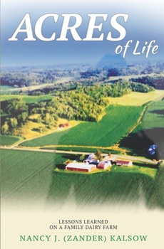 Paperback Acres of Life: Lessons Learned on a Family Dairy Farm Book